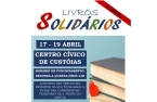 2.ª Edição do “Livros Solidários” realiza-se entre os dias 17 a 19 de Abril no Centro Cívico de Custóias