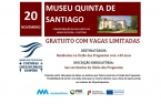 Inscrições para Visita Cultural ao Museu Quinta de Santiago